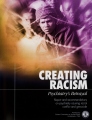 <i>Creating Racism, Psychiatry’s Betrayal</i>