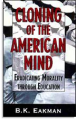 <i>Cloning of the American Mind</i>