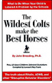 <i>The Wildest Colts Make the Best Horses</i>
